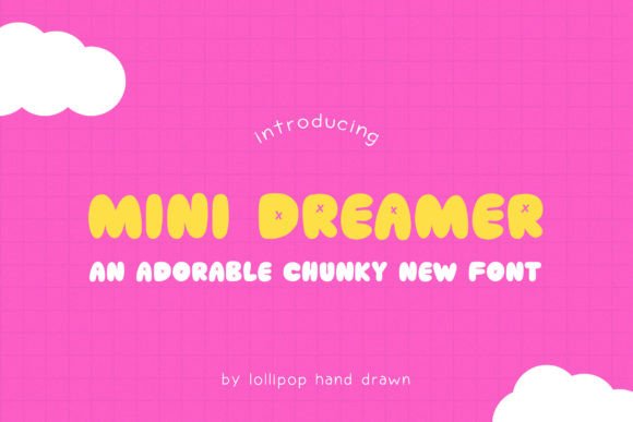 Mini Dreamer Font: A Chubby Display Typeface for Modern Branding