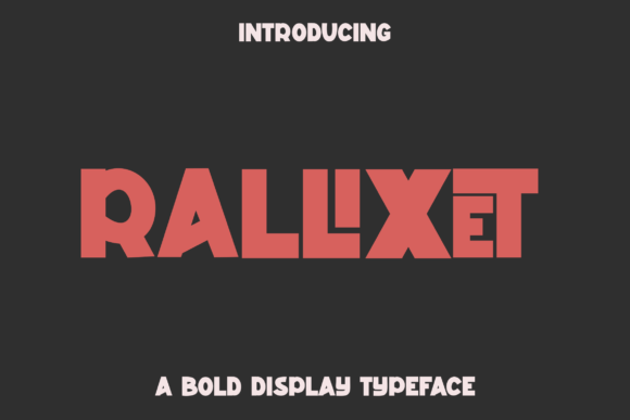 Rallixet: A Bold Display Font for Editorial Design